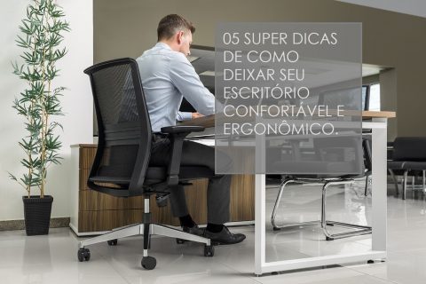5 dicas para aumentar a produtividade de sua empresa cuidando da ergonomia.